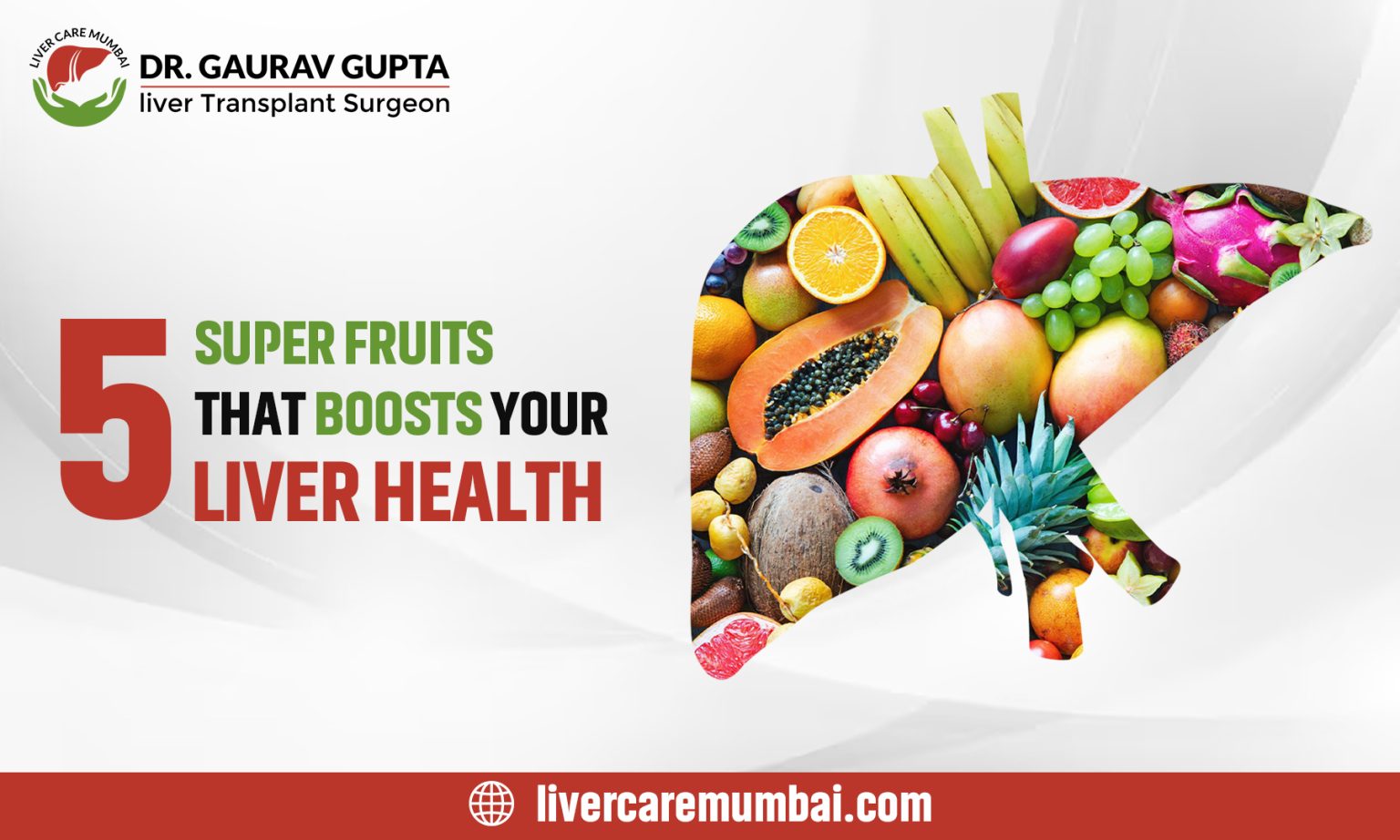 5 Super Fruits that Boosts your Liver Health Dr. Gaurav Gupta